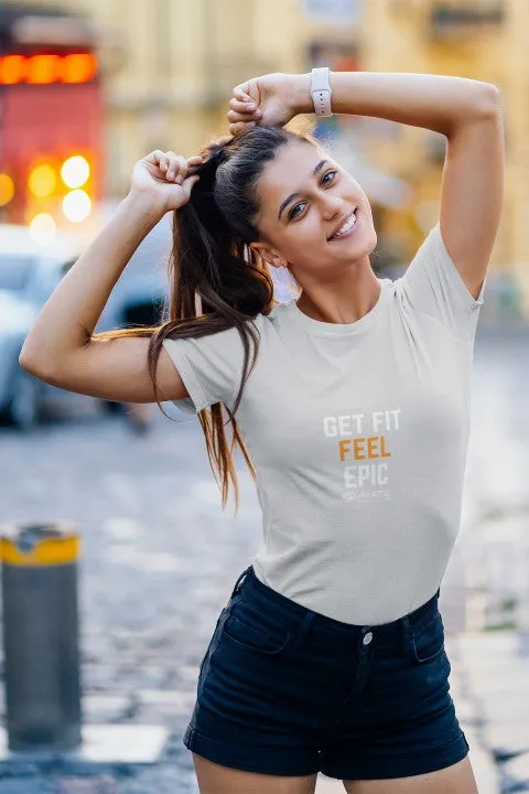 Womens Slogan T shirts 'Get Fit Feel Epic'